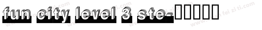 Fun City Level 3 Ste字体转换